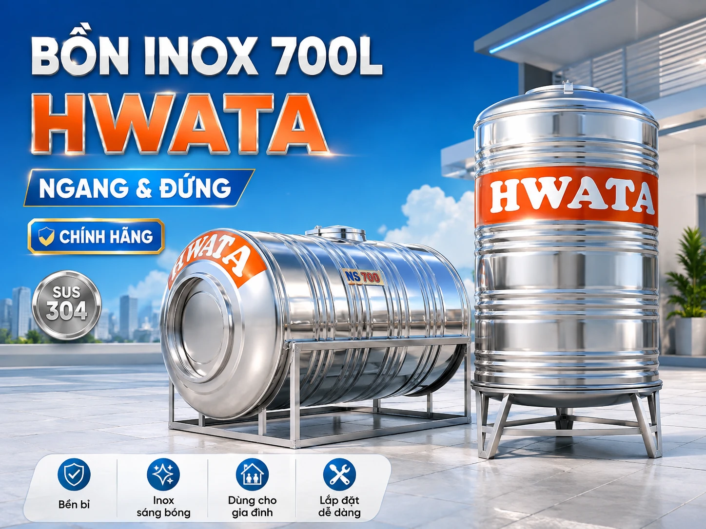 Bồn nước inox 700L Hwata ngang H700N và đứng H700D