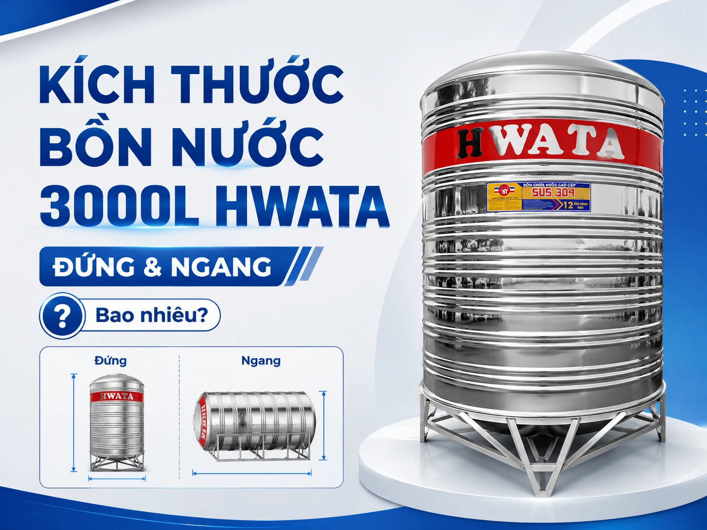 Kích thước bồn nước 3000L HWATA H3000D đứng và H3000N ngang